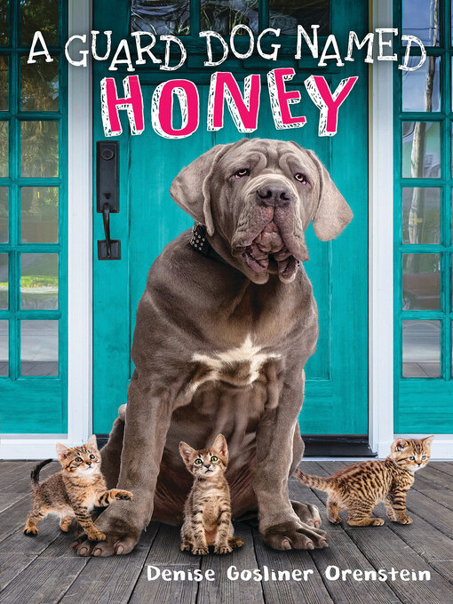 Title details for A Guard Dog Named Honey by Denise Gosliner Orenstein - Wait list